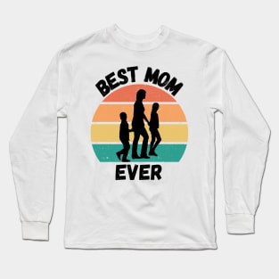 Best Mom Ever. Retro Sunset Design for Moms. Long Sleeve T-Shirt